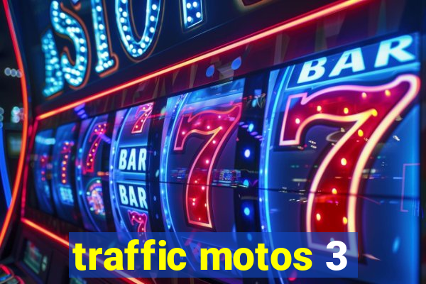 traffic motos 3